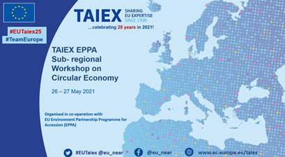 Circular Point attended the online TAIEX EPPA sub-regional workshop on Circular Economy, 26-27 May 2021
